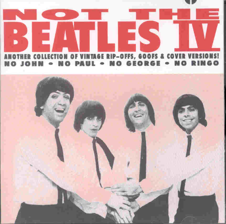 New Release: NOT THE BEATLES IV!